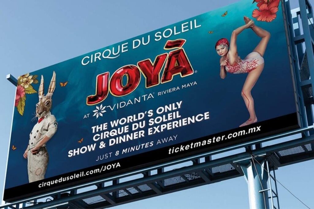Espectacular publicitario de Cirque du Soleil JOYÀ en Riviera Maya, impreso en gran formato por Grupo Regio.